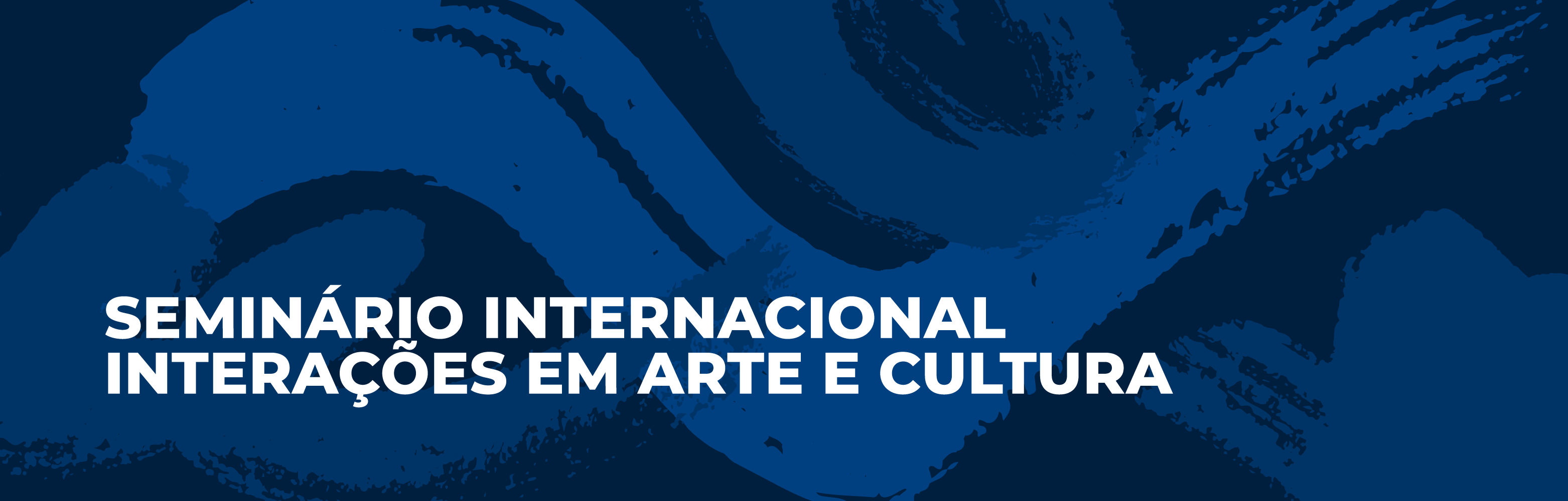 Seminário Internacional Interações em Arte e Cultura