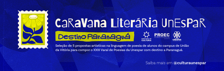 BANNER ROTATIVO CARAVANA LITERÁRIA UNESPAR DESTINO PARANAGUÁ 1500x480px.png