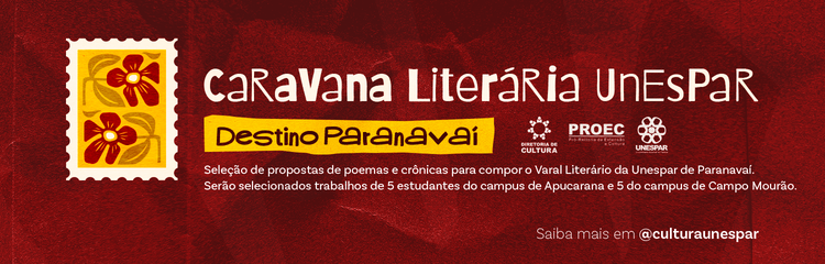 BANNER ROTATIVO CARAVANA LITERÁRIA UNESPAR DESTINO PARANAVAÍ 1500x480px (1).png